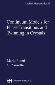 Front cover of Continuum models for phase transitions and twinning in crystals by Mario Pitteri