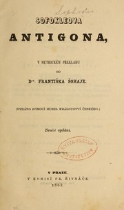 Front cover of Sofokleova Antigona, v metrickém prekladu od dra by Sophocles