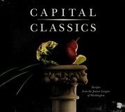 Front cover of Capital classics by Junior League of Washington (Washington, D.C.)