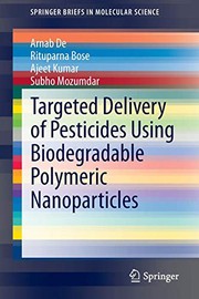 Front cover of Targeted Delivery of Pesticides Using Biodegradable Polymeric Nanoparticles by Arnab De