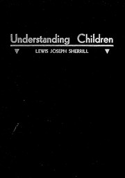 Cover of Understanding children by Lewis Joseph Sherrill
