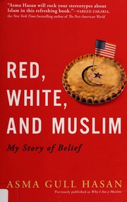 Front cover of Red, white, and Muslim by Asma Gull Hasan