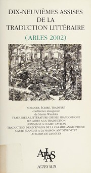 Front cover of Dix-neuvièmes Assises de la traduction littéraire (Arles 2002) by Assises de la traduction littéraire (19e 2002 Arles)