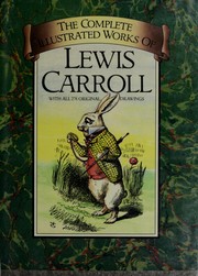 Front cover of The Complete Illustrated Works by Lewis Carroll