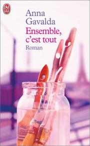 Cover of Ensemble, C'Est Tout by Anna Gavalda