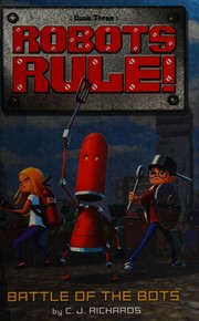 Cover of Battle of the bots by C. J. Richards