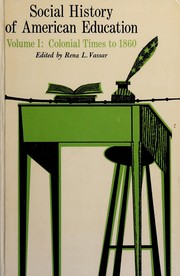 Front cover of Social history of American education by Rena L. Vassar