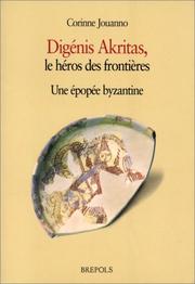 Front cover of Digénis Akritas, le héros des frontières by Corinne Jouanno