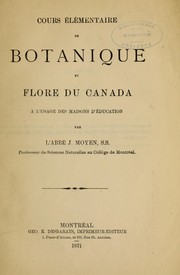Front cover of Cours elementaire de botanique et flore du Canada a l'usage des maisons d'education by J. Moyen