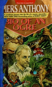 Front cover of Bio of an ogre by Piers Anthony