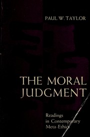 Front cover of The moral judgment by Paul W. Taylor