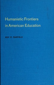 Front cover of Humanistic frontiers in American education by Roy P. Fairfield