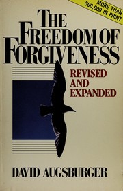 Front cover of The Freedom of Forgiveness by David Augsburger