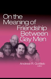 Front cover of On the meaning of friendship between gay men by Andrew R. Gottlieb