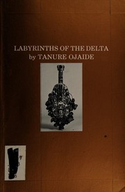 Front cover of Labyrinths of the delta by Tanure Ojaide