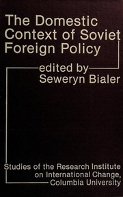 Front cover of The Domestic context of Soviet foreign policy by Seweryn Bialer