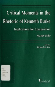 Front cover of Critical moments in the rhetoric of Kenneth Burke by Martin Behr