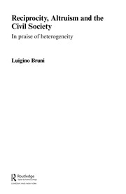Cover of Reciprocity, altruism and the civil society by Luigino Bruni