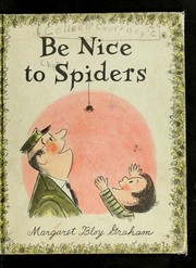 Front cover of Be nice to spiders by Margaret Bloy Graham