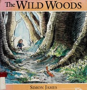 Cover of The wild woods by James, Simon