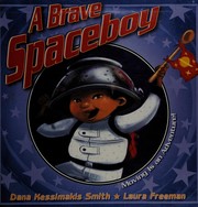 Cover of A brave spaceboy by Danna Smith