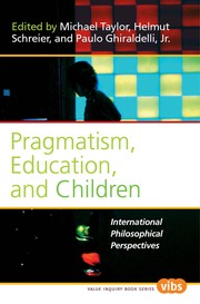 Front cover of Pragmatism, education, and children by Michael Taylor
