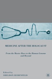 Front cover of Medicine after the Holocaust by Sheldon Rubenfeld