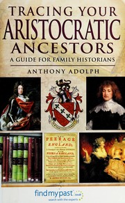 Front cover of Tracing your aristocratic ancestors by Anthony Adolph