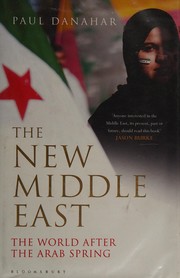 Front cover of The new Middle East by Paul Danahar