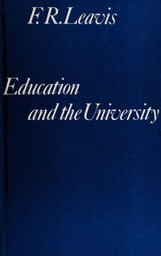 Front cover of Education & the university by F. R. Leavis