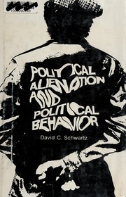 Front cover of Political alienation and political behavior by David C. Schwartz