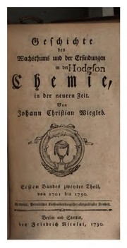 Cover of Geschichte des wachsthums und der erfindungen in der chemie, in der neuern zeit by Johann Christian Wiegleb