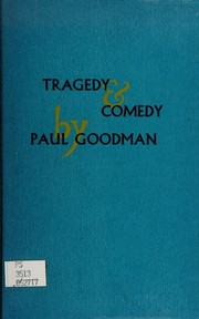 Front cover of Tragedy and comedy: four cubist plays by Paul Goodman