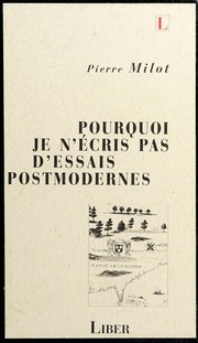 Front cover of Pourquoi je n'écris pas d'essais postmodernes by Milot, Pierre