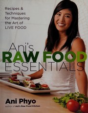 Cover of Ani's raw food essentials by Ani Phyo