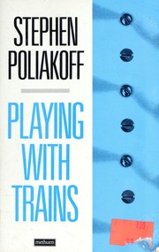 Cover of Playing with trains by Stephen Poliakoff