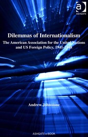 Front cover of Dilemmas of internationalism by Andrew Johnstone