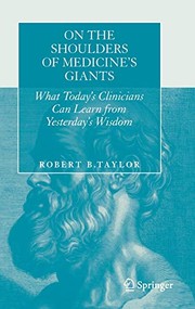 Front cover of On the Shoulders of Medicine's Giants by Robert B. Taylor