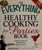 Cover of The everything healthy cooking for parties book by Linda Johnson Larsen