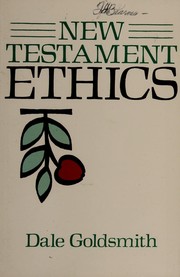 Cover of New Testament ethics by Dale Goldsmith