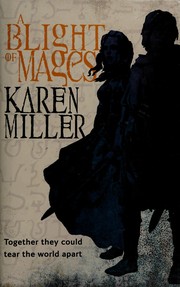 Front cover of A blight of mages by Karen Miller