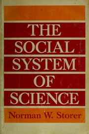 Front cover of The social system of science by Norman W. Storer