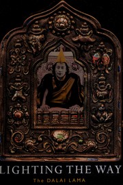 Front cover of Lighting the Way by His Holiness Tenzin Gyatso the XIV Dalai Lama