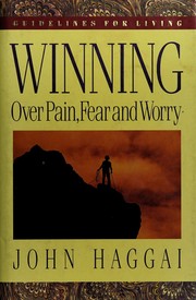 Front cover of Winning over Pain, Fear and Worry by John Haggai