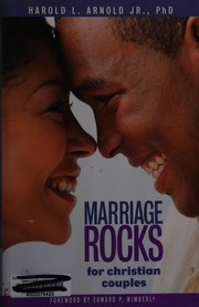Cover of Marriage ROCKS for Christian couples by Harold L. Arnold