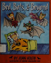 Cover of Bed, bats, & beyond by Joan Holub