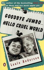 Cover of Goodbye Jumbo...Hello Cruel World by Louie Anderson