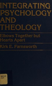 Front cover of Integrating psychology and theology by Kirk E. Farnsworth