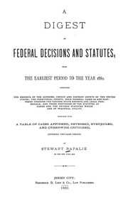 Front cover of A digest of federal decisions and statutes from the earliest period [1789] to the year 1880 by Stewart Rapalje