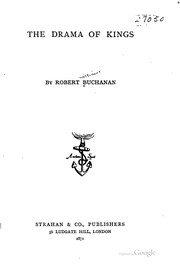 Front cover of The drama of kings by Robert Williams Buchanan